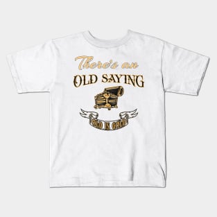 There’s an old saying-old is gold-happy birthday best friend-gift for birthday Kids T-Shirt